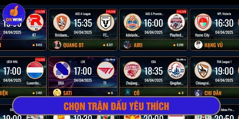 Lựa chọn trận thi đấu để xem trên Okwintv