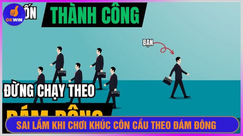 Không nên nghe theo đám đông khi đặt cược 