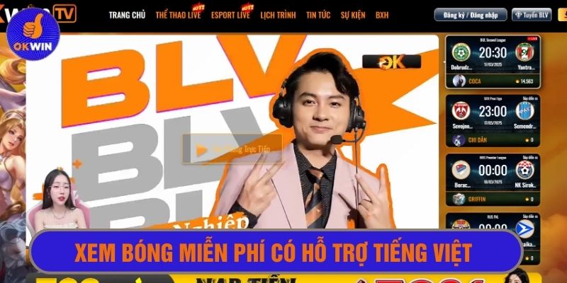 Không những có thể xem bóng miễn phí, còn có hỗ trợ tiếng Việt 