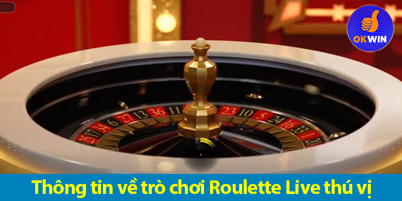 Roulette Live – Trò chơi hấp dẫn cùng cơ hội kiếm tiền khủng cho Bet thủ